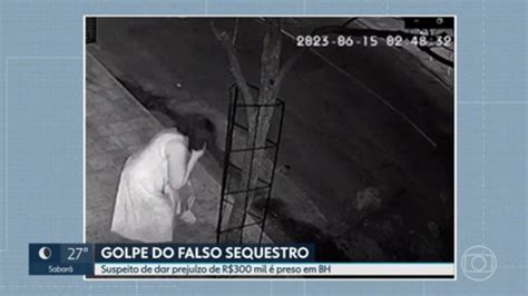 Vídeo Suspeito De Aplicar Golpe Do Falso Sequestro é Preso Em Bh Mg2 G1