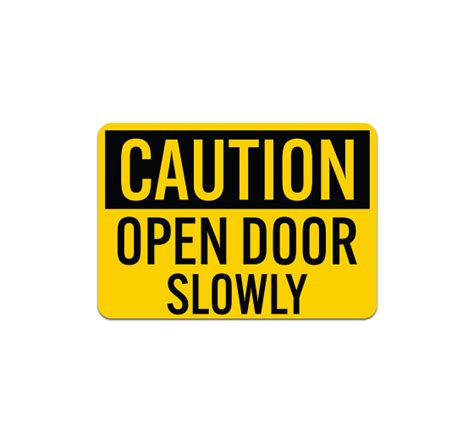 OSHA Caution Open Door Slowly Aluminum Sign Non Reflective