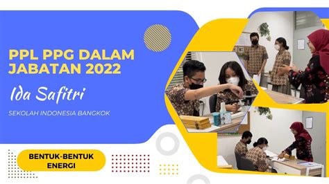 Ppl Ppg Dalam Jabatan 2022 Pelaksanaan Rencana Aksi 2 Bentuk Bentuk Energi Pbl Youtube