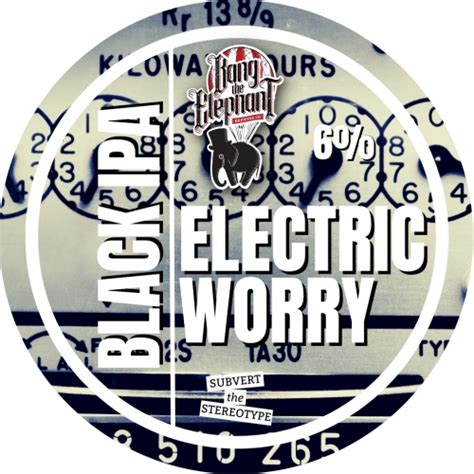 Electric Worry Bang The Elephant Brewing Co Untappd