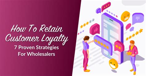 How To Retain Customer Loyalty 7 Proven Strategies