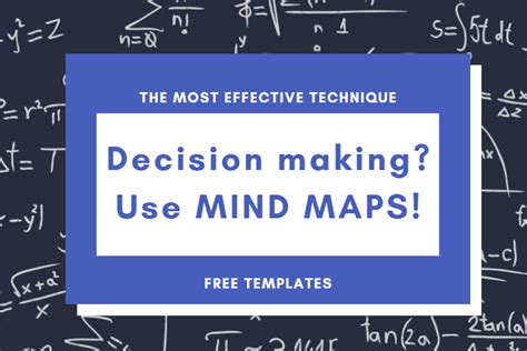 Use The 5 Most Effective Decision Making Techniques