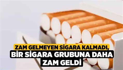 Zam Gelmeyen Sigara Kalmadı Bir Sigara Grubuna Daha Zam Geldi