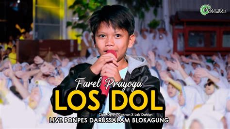 LOS DOL Cover FAREL PRAYOGA Live PONPES DARUSSALAM BLOKAGUNG