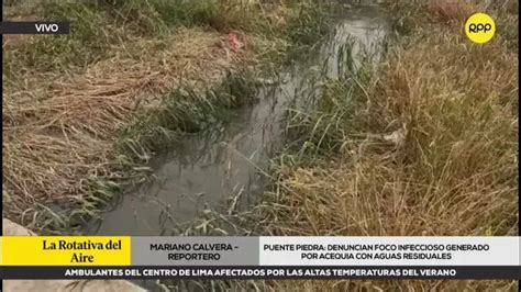 Puente Piedra Vecinos Denuncian Foco Infeccioso Generado Por Acequia