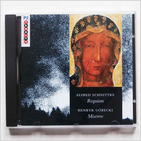 Requiem Miserere Alfred Schnittke Henryk Gorecki None None Annika