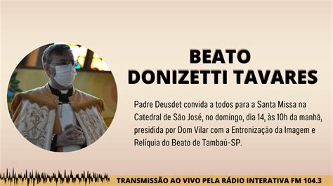 Convite Para A Entroniza O Da Imagem E Rel Quia Do Beato Donizetti