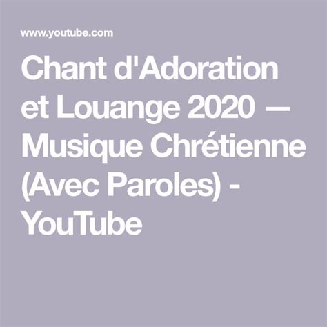 Chant d Adoration et Louange 2020 Musique Chrétienne Avec Paroles