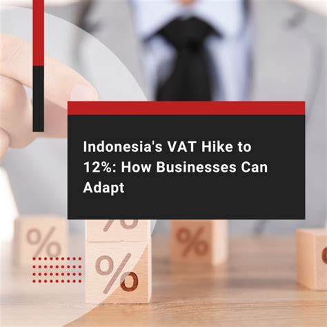 vat rate  indonesia  businesses   prepare