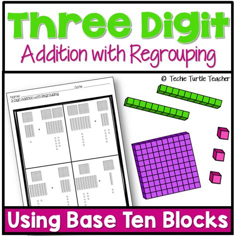 3 Digit Addition With Regrouping Using Base Ten Blocks Made By Teachers