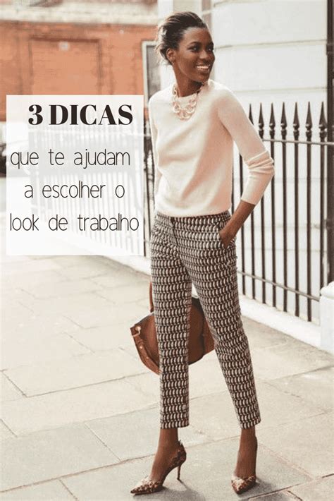 3 Dicas Que Te Ajudam A Escolher O Look Para Trabalhar