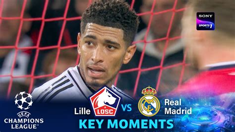 Losc Lille Vs Real Madrid Key Moments Uefa Champions League 3rd October 2024 Youtube