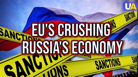 Eu S Crushing Russia S Economy New Sanctions Package Is On The Way