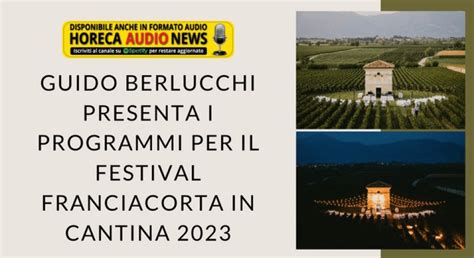 Guido Berlucchi Presenta I Programmi Per Il Festival Franciacorta In