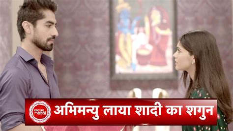 Yeh Rishta Kya Kehlata Hai Abhimanyu Brings Shagun For Arohi YouTube