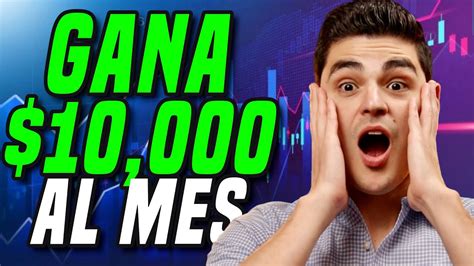 Haz Esto Para GANAR 10 000 AL MES Invirtiendo Tu Dinero YouTube