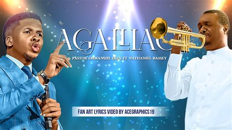 AGALLIAO Pastor Emmanuel Iren Ft Nathaniel Bassey FAN ART LYRICS