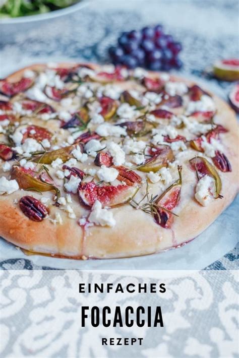 Focaccia Mit Feigen Ziegenkäse Und Honig Einfach