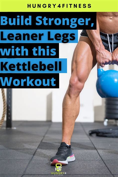 Kettlebell Leg Workout Build Stronger Leaner Legs Kettlebell