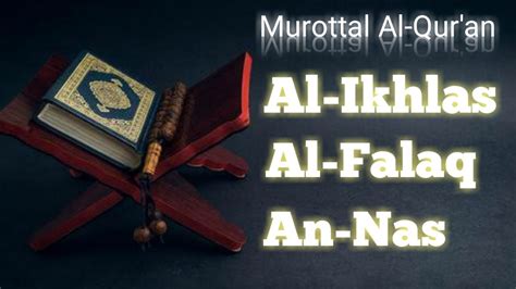 Murottal Surah Al Ikhlas Al Falaq Dan An Nas Ziyad Patel