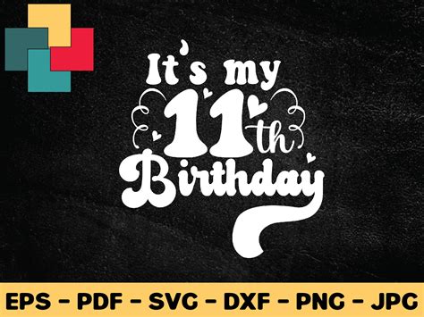 Its My 11th Birthday Svg Design Graphic By Creativeprosvg · Creative