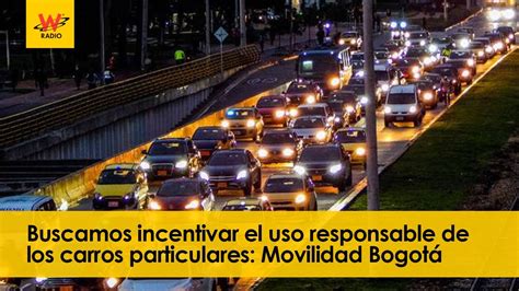 Buscamos Incentivar El Uso Responsable De Los Carros Particulares