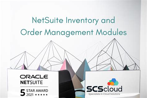 Netsuite Inventory And Order Management Modules Scs Cloud