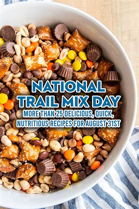 National Trail Mix Day: More Than 25 Delicious, Quick, Nutritious Recipes For August 31st ...