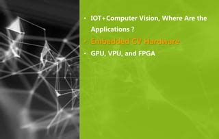 Hai Tao At AI Frontiers Deep Learning For Embedded Vision System PPT