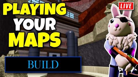 Live Playing Your Best Piggy Build Mode Maps Roblox Youtube