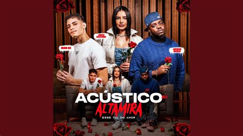 Acústico Altamira 25 Esse Tal do Amor YouTube Music