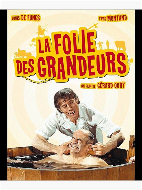 La Folie Des Grandeurs Delusions Of Grandeur Classic Louis De