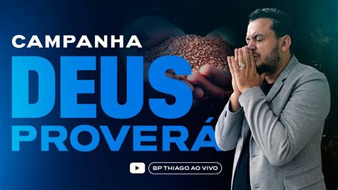 OraÇÃo Agora Ao Vivo Deus ProverÁ Bispo Thiago Garcia Youtube