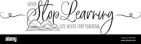 Never Stop Learning Vector Motivational Inspirational Life Quotes