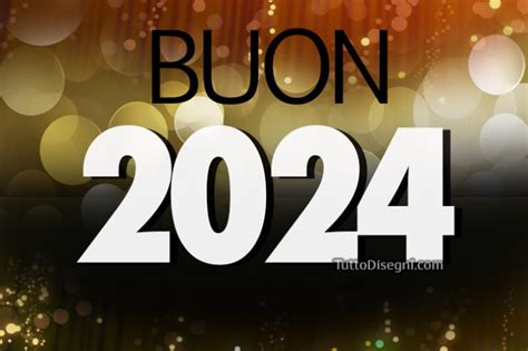 Immagini Di Buon Anno 2024 TuttoDisegni