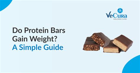 Do Protein Bars Gain Weight A Simple Guide Vecura Wellness