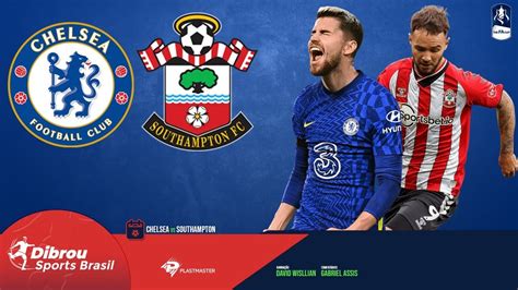 Chelsea X Southampton Ao Vivo Copa Da Liga Inglesa Oitavas De Final