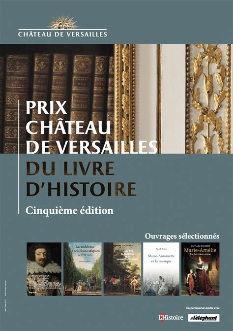 Qui Sont Les Finalistes Du Prix Ch Teau De Versailles Du Livre D