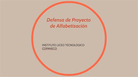 Defensa De Proyecto De Alfabetización By On Prezi