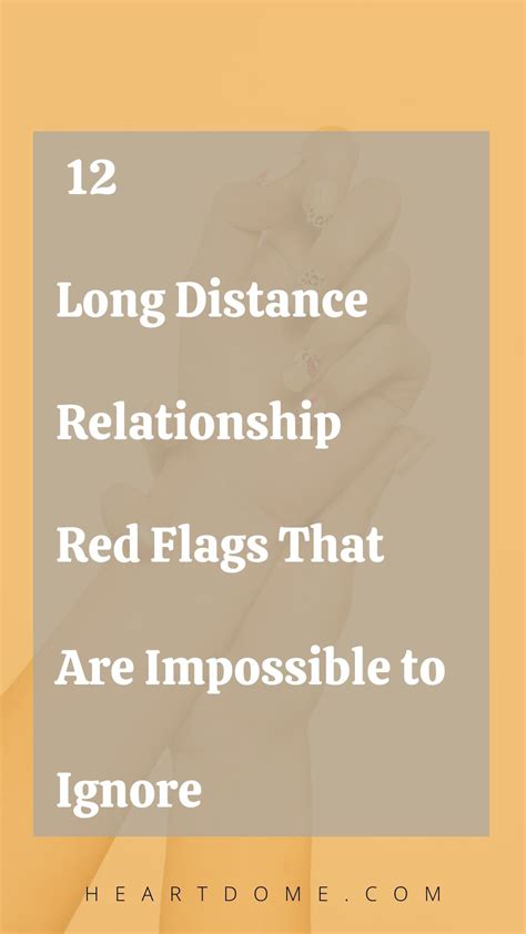 12 Long Distance Relationship Red Flags That Are Impossible To Ignore Heart Dome