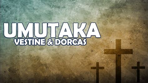 UMUTAKA - Vestine & Dorcas [Lyrics] Acordes - Chordify