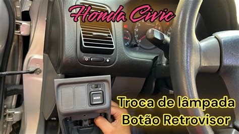 HONDA CIVIC COMO TROCAR A LÂMPADA DO BOTÃO DO RETROVISOR ELÉTRICO