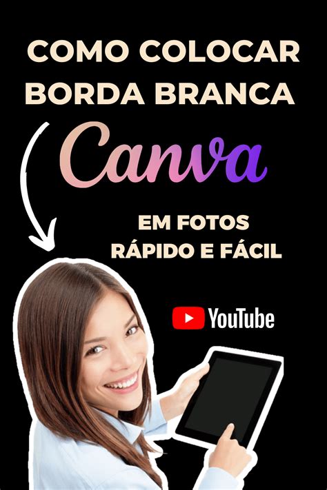 Como colocar BORDA BRANCA no CANVA em fotos RÁPIDO E FÁCIL Fotos