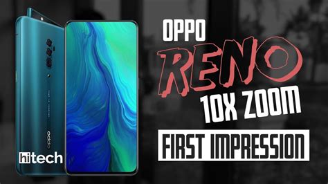 Oppo Reno 10x Zoom Review Oppo Reno 10x Zoom Review