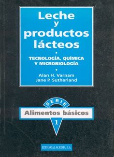 Leche y productos lácteos Tecnología química y microbiología