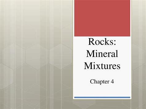 Rocks Mineral Mixtures Ppt Download