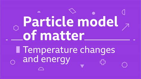 Particle Model Of Matter Gcse Physics Single Science Bbc Bitesize