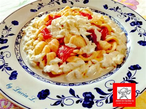 Orecchiette Con Pomodorini E Mozzarella Di Bufala Amici In Cucina