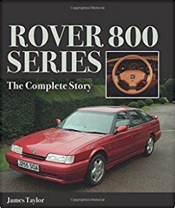 Rover 800 Series – The Complete Story – The Rover 800 Owners Club