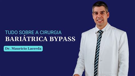 Tudo o que você precisa saber sobre a cirurgia bariátrica BYPASS Dr